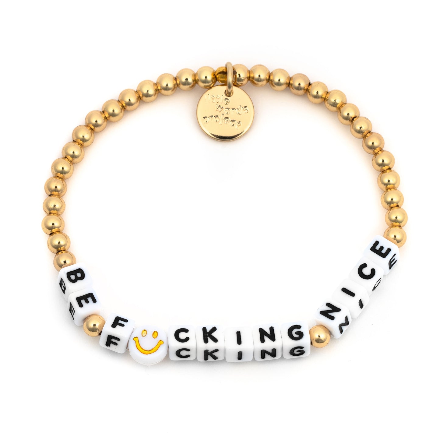 Be F*cking Nice- Gold Plated