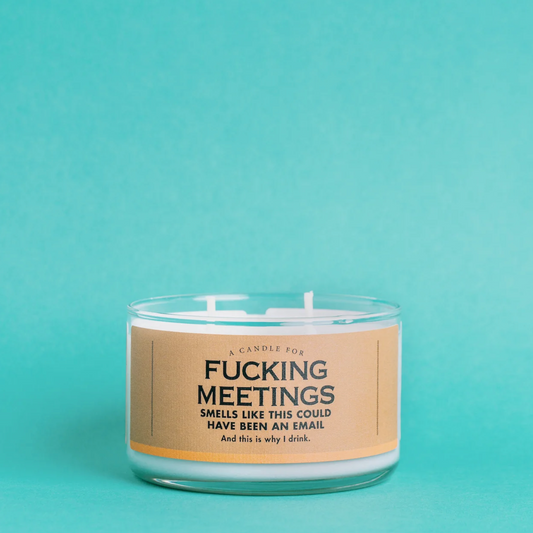 A CANDLE FOR FUCKING MEETINGS