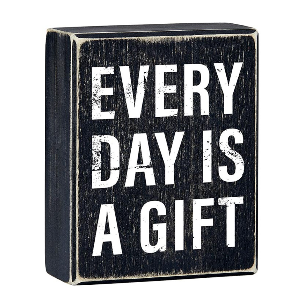 Every Day Is A Gift