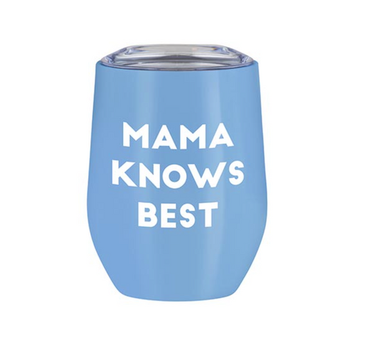 Mama Knows Best Stainless Steel Tumbler